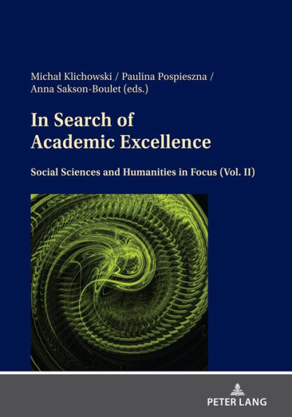 In Search of Academic Excellence: Social Sciences and Humanities in Focus (Vol. II)