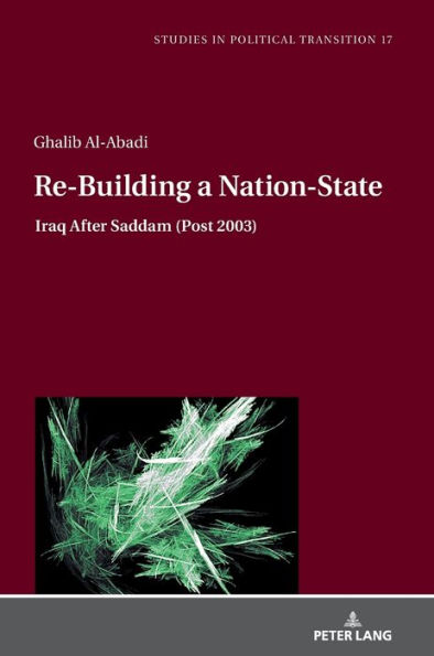 Re-Building a Nation-State: Iraq After Saddam (Post 2003)