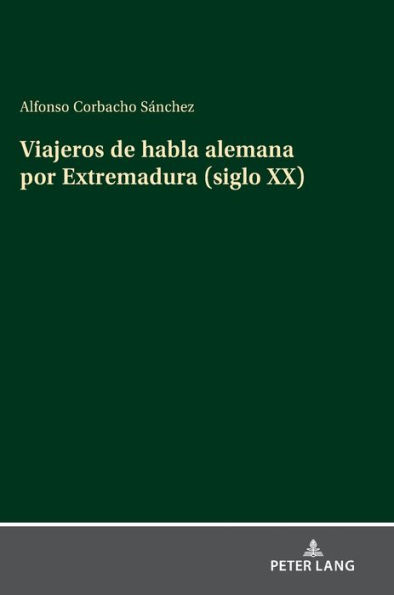 Viajeros de habla alemana por Extremadura (siglo XX)