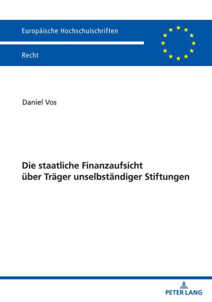 Die staatliche Finanzaufsicht ueber Traeger unselbstaendiger Stiftungen