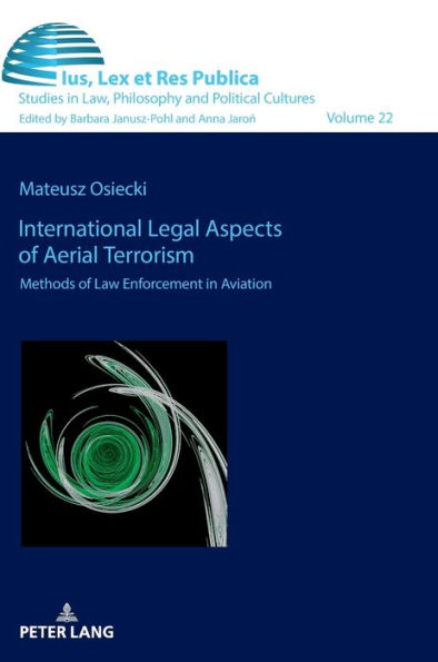 International Legal Aspects of Aerial Terrorism: Methods of Law Enforcement in Aviation