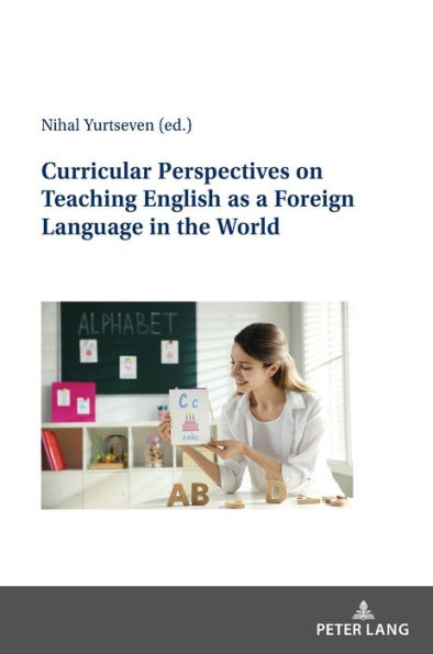 Curricular Perspectives on Teaching English as a Foreign Language in the World