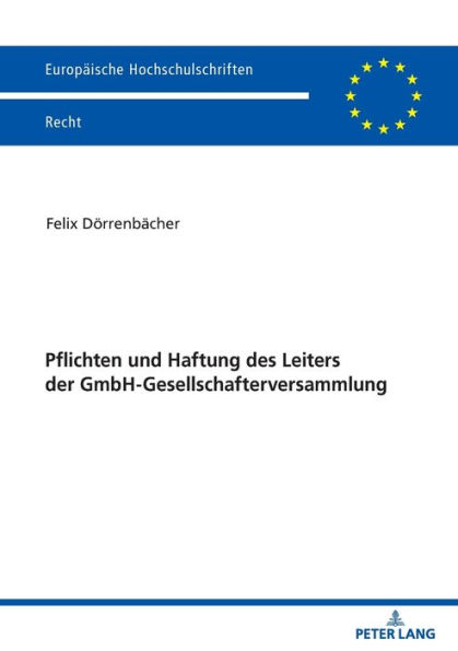 Pflichten und Haftung des Leiters der GmbH-Gesellschafterversammlung