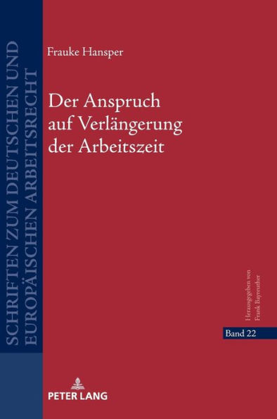 Der Anspruch auf Verlaengerung der Arbeitszeit