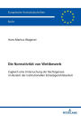 Die Normativitaet von Wettbewerb: Zugleich eine Untersuchung der Rechtsgenese im Bereich der institutionellen Schiedsgerichtsbarkeit
