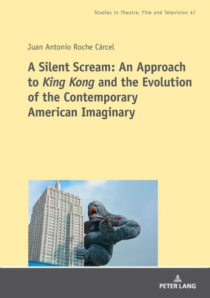 A Silent Scream: An Approach to «King Kong» and the Evolution of the Contemporary American Imaginary