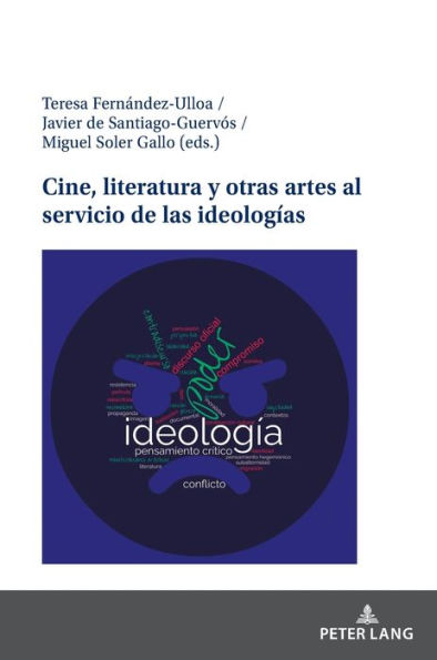 Cine, literatura y otras artes al servicio de las ideologías