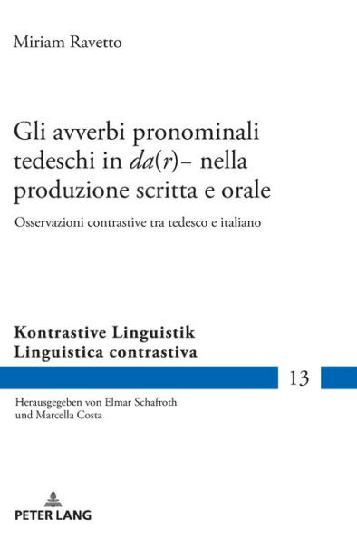 Gli avverbi pronominali tedeschi in «da(r)-» nella produzione scritta e orale: Osservazioni contrastive tra tedesco e italiano