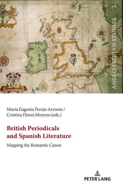 British Periodicals and Spanish Literature: Mapping the Romantic Canon