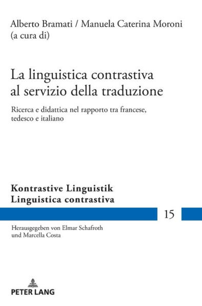 La linguistica contrastiva al servizio della traduzione: Ricerca e didattica nel rapporto tra francese, tedesco e italiano