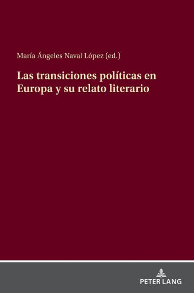 Las transiciones políticas en Europa y su relato literario: (España, Grecia, Polonia, Portugal, República Checa)