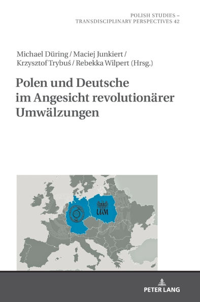 Polen und Deutsche im Angesicht revolutionaerer Umwaelzungen