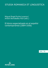 Title: El léxico especializado en el español contemporáneo (1884-1936), Author: Miguel Ángel Puche Lorenzo