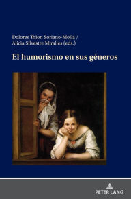 Title: El humorismo en sus g neros, Author: Dolores Thion Soriano-Moll