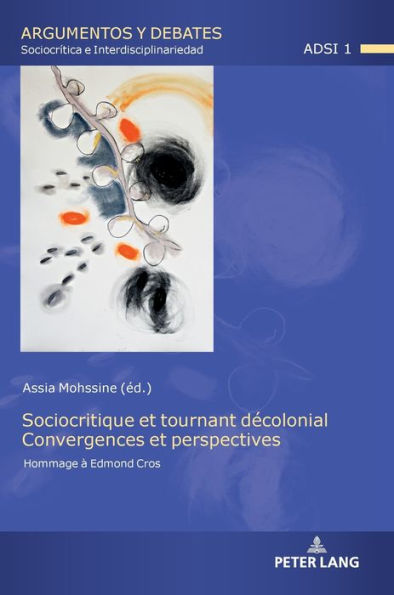 Sociocritique et tournant décolonial. Convergences et perspectives: Hommage à Edmond Cros