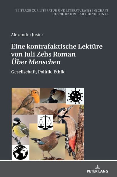 Eine kontrafaktische Lektuere von Juli Zehs Roman «Ueber Menschen»: Gesellschaft, Politik und Ethik