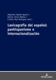 Title: Lexicografía del español: panhispanismo e internacionalización, Author: Alejandro Fajardo Aguirre