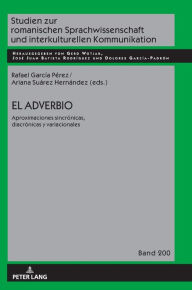 Title: El adverbio: aproximaciones sincrónicas, diacrónicas y variacionales, Author: Gerd Wotjak