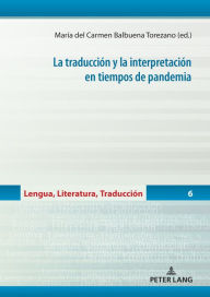 Title: La traducción y la interpretación en tiempos de pandemia, Author: Miguel Ángel García Peinado