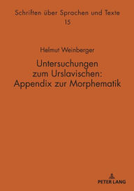 Title: Untersuchungen zum Urslavischen: Appendix zur Morphematik, Author: Helmut Weinberger