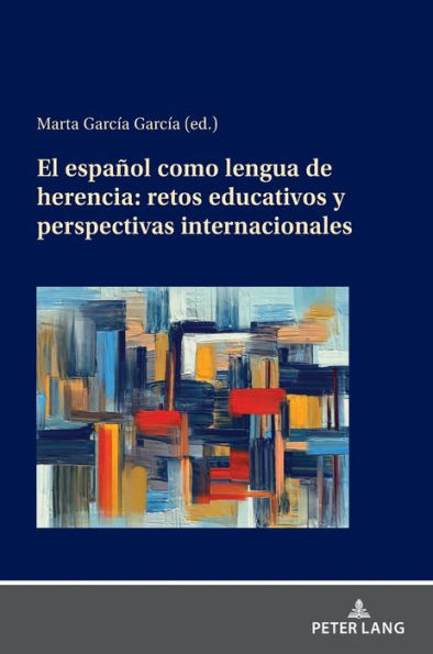 El español como lengua de herencia: retos educativos y perspectivas internacionales