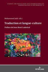 Title: Traduction et langue-culture: Préface de Jean-René Ladmiral, Author: Mohammed Jadir