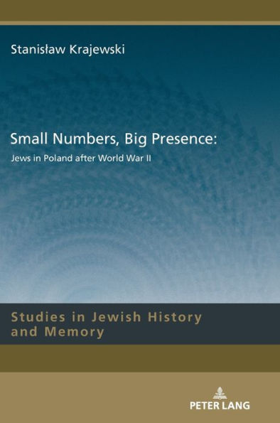 Small Numbers, Big Presence: Jews in Poland after World War II