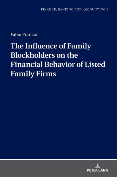 The Influence of Family Blockholders on the Financial Behavior of Listed Family Firms