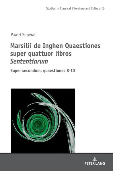 Marsilii de Inghen Quaestiones super quattuor libros