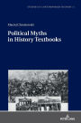 Political Myths in History Textbooks: War Images of the Falange in Spain (1939-1951) and the Polish Workers' Party in Poland (1945-1956)