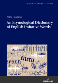 Title: An Etymological Dictionary of English Imitative Words, Author: Maria Flaksman