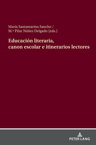 Educación literaria, canon escolar e itinerarios lectores