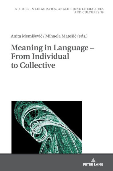 Meaning in Language - From Individual to Collective