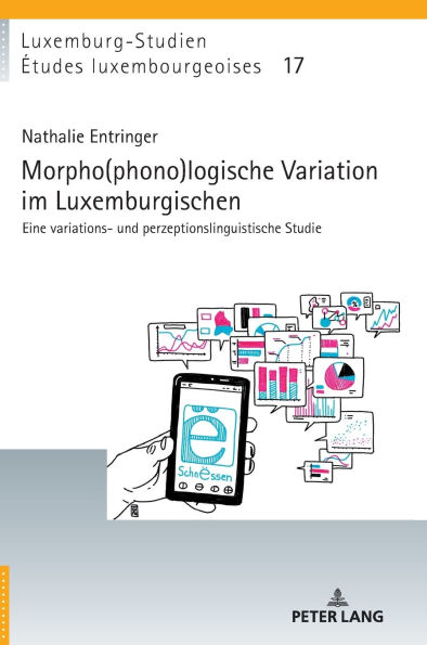 Morpho(phono)logische Variation im Luxemburgischen: Eine variations- und perzeptionslinguistische Studie