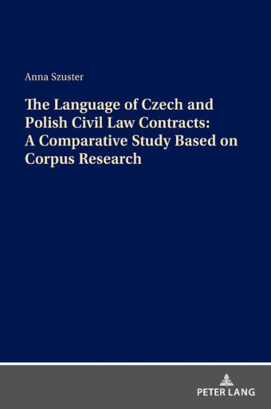 The Language of Czech and Polish Civil Law Contracts: A Comparative Study Based on Corpus Research