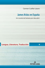 Title: James Kruess en España: Un mundo de fantasía por descubrir, Author: Carmen Cuéllar Lázaro