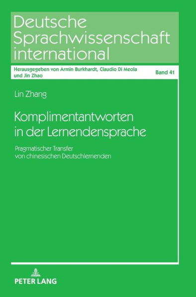 Komplimentantworten in der Lernendensprache: Pragmatischer Transfer von chinesischen Deutschlernenden