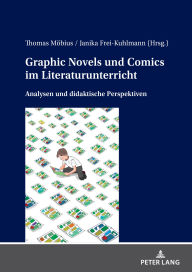 Title: Graphic Novels und Comics im Literaturunterricht: Analysen und didaktische Perspektiven, Author: Thomas Möbius