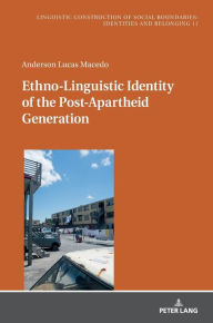 Title: Ethno-Linguistic Identity of the Post-Apartheid Generation, Author: Anderson Lucas Macedo