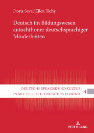 Title: Deutsch im Bildungswesen autochthoner deutschsprachiger Minderheiten, Author: Doris Sava