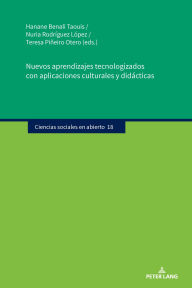 Title: Nuevos aprendizajes tecnologizados con aplicaciones culturales y didácticas, Author: Hanane Benali Taouis