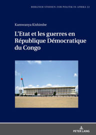 Title: L'Etat et les guerres en République Démocratique du Congo, Author: Kamwanya Kishimbe