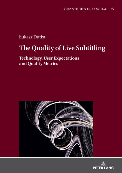 The Quality of Live Subtitling:: Technology, User Expectations and Quality Metrics