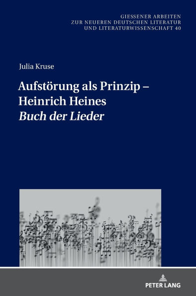 Aufstoerung als Prinzip - Heinrich Heines «Buch der Lieder»