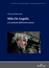 Title: Milo De Angelis e la memoria dell'eterno ritorno, Author: Patrycja Polanowska