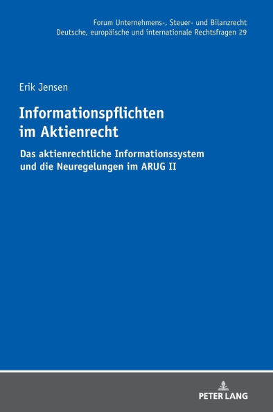 Informationspflichten im Aktienrecht: Das aktienrechtliche Informationssystem und die Neuregelungen im ARUG II