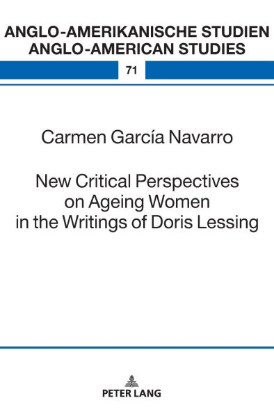 New Critical Perspectives on Ageing Women in the Writings of Doris Lessing