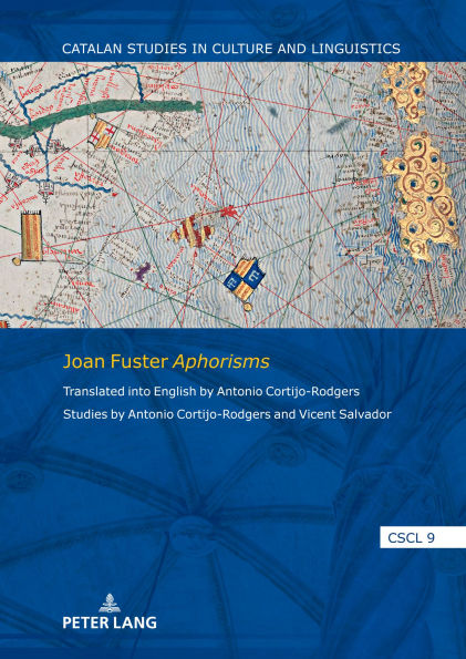 Joan Fuster Aphorisms: Translated into English by Antonio Cortijo-Rodgers. Studies by Antonio Cortijo-Rodgers and Vicent Salvador