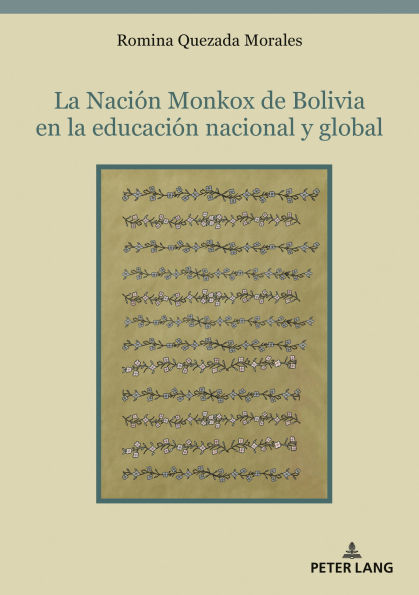 La NaciÃ¯Â¿Â½n Monkox de Bolivia en la educaciÃ¯Â¿Â½n nacional y global