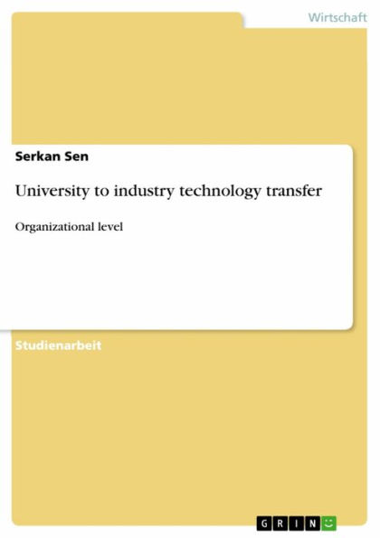 University to industry technology transfer: Organizational level